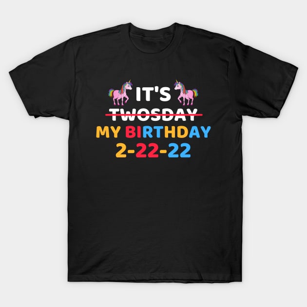 It's Twosday My Birthday 2-22-22, Cool Twosday Birthday Unicorn T-Shirt by WassilArt